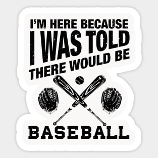 Funny baseball quote for baseball player funny baseball Sticker